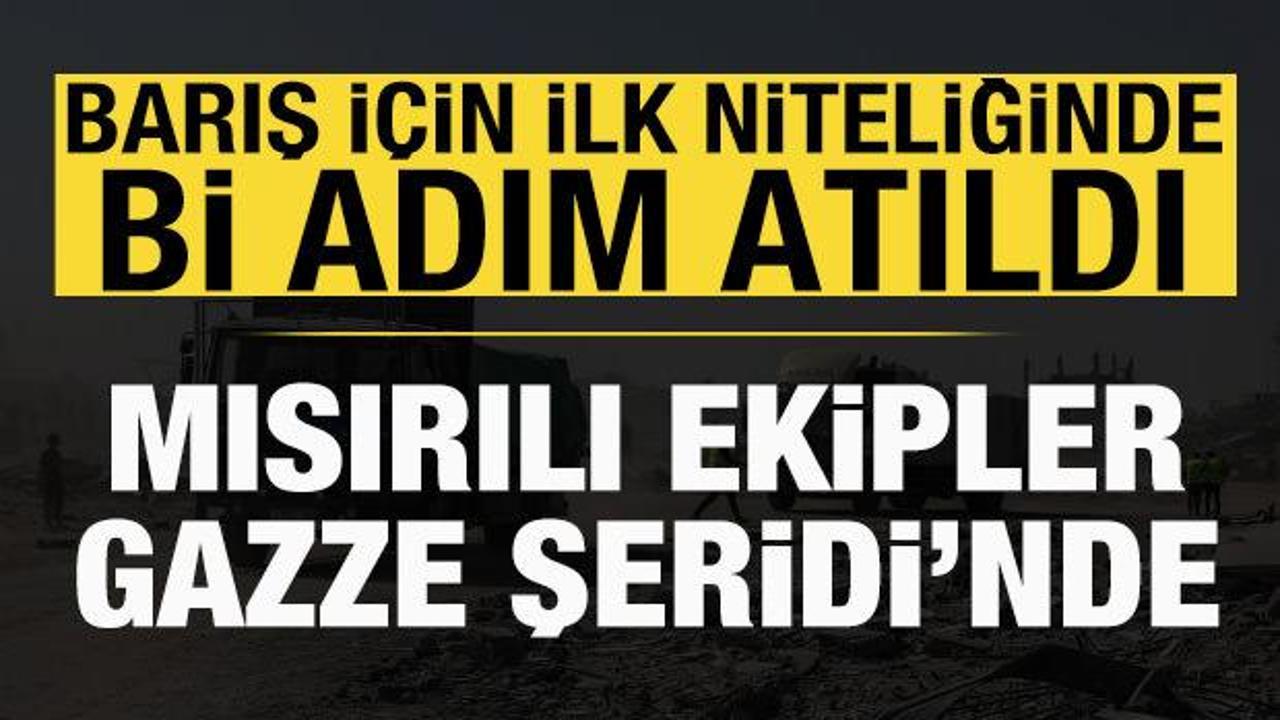 Mısırlı ekipler Gazze Şeridi'ne geldi
