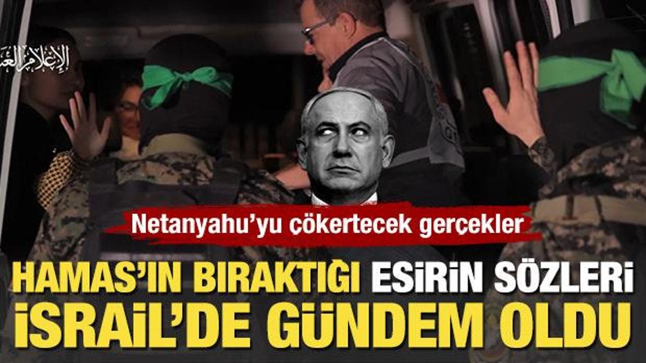 Netanyahu'yu çökertecek gerçekler! Gazze'den serbest bırakılan esirin sözleri gündem oldu
