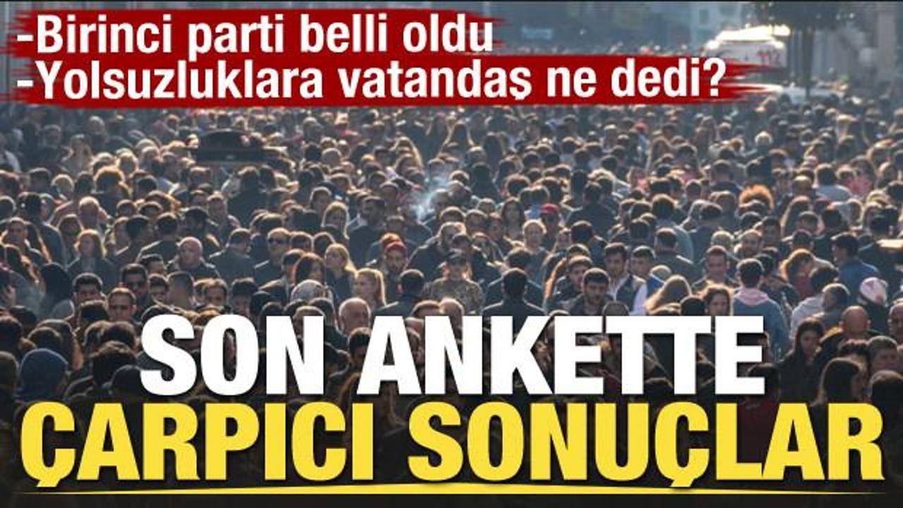 Son ankette dikkat çeken sonuçlar! AK Parti birinci parti