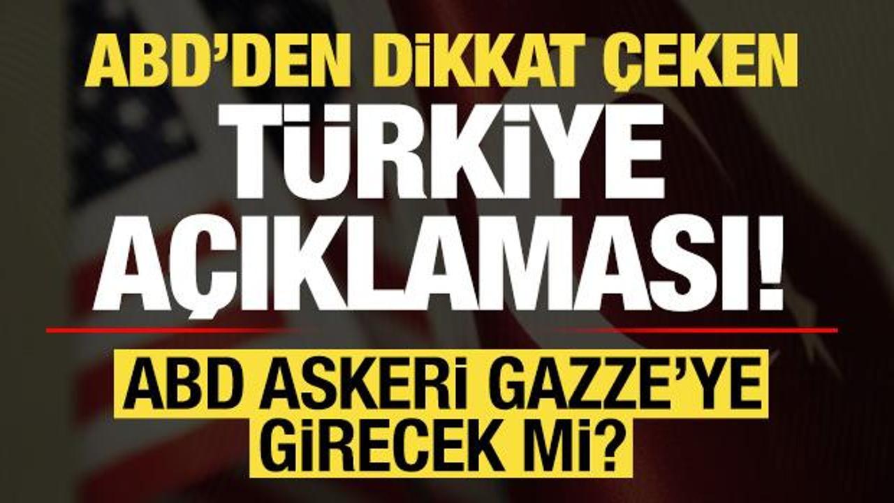 Son dakika: ABD'de dikkat çeken 'Türkiye' açıklaması!