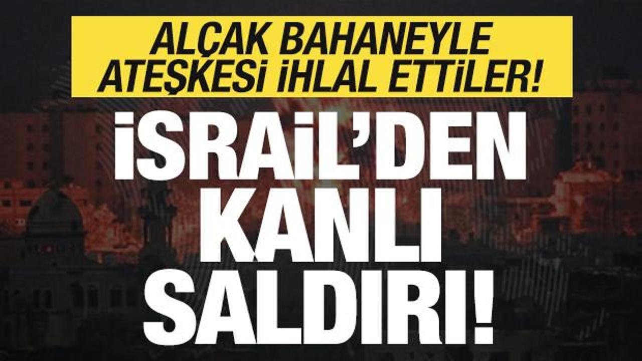 Son dakika: İsrail'den Gazze'ye kanlı saldırı! Alçak bahaneyle ateşkesi bozdular