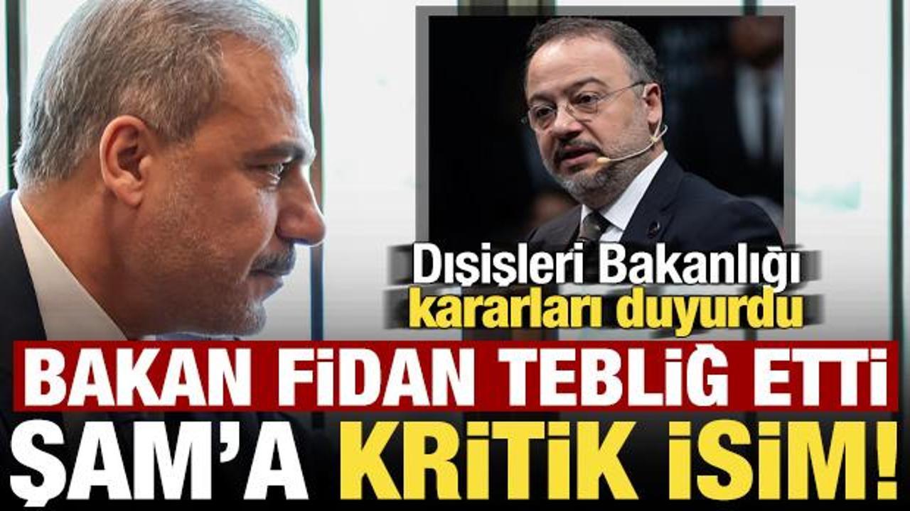 Son dakika...Dışişleri Bakanı Fidan, bazı b&uuml;y&uuml;kel&ccedil;ilikler i&ccedil;in yeni g&ouml;revleri tebliğ etti