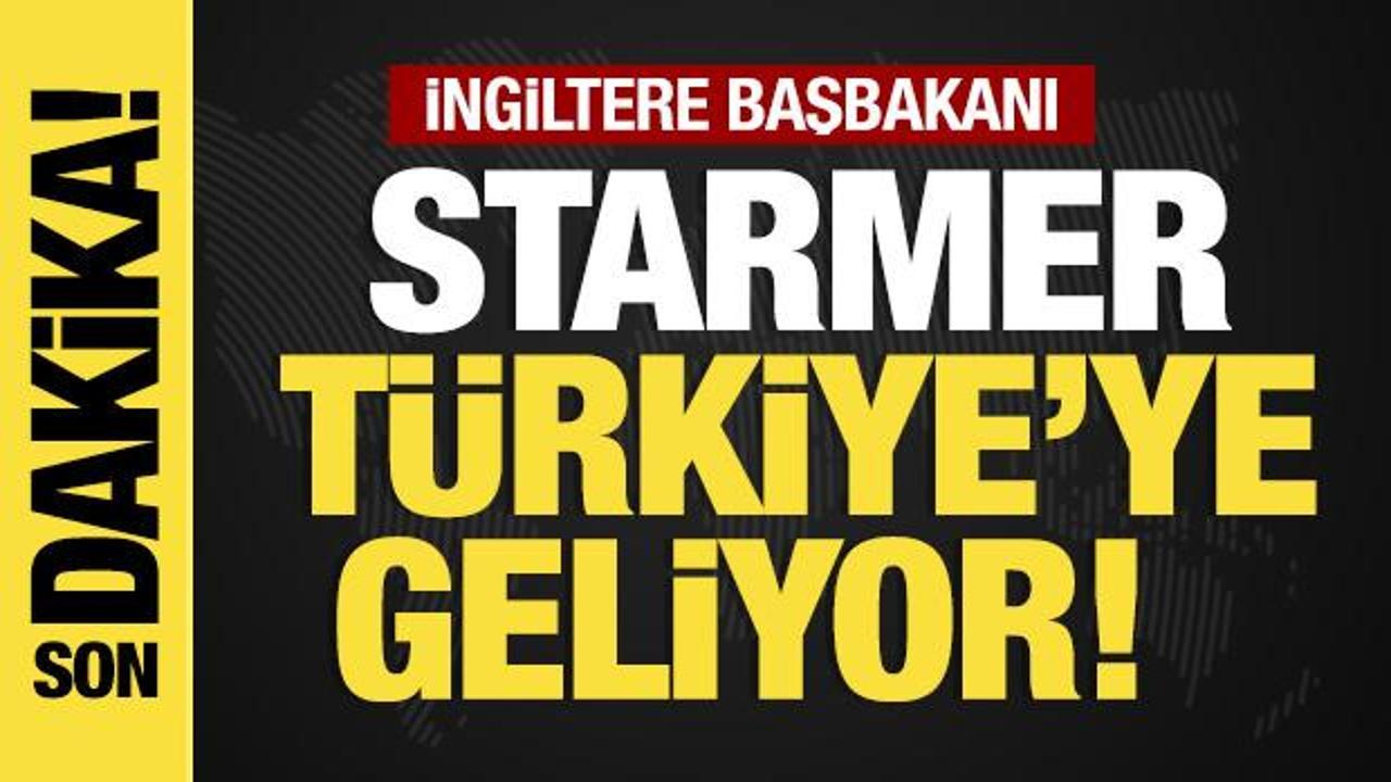 Son dakika…Starmer Türkiye’ye geliyor! Son dakika…Starmer Türkiye’ye geliyor!