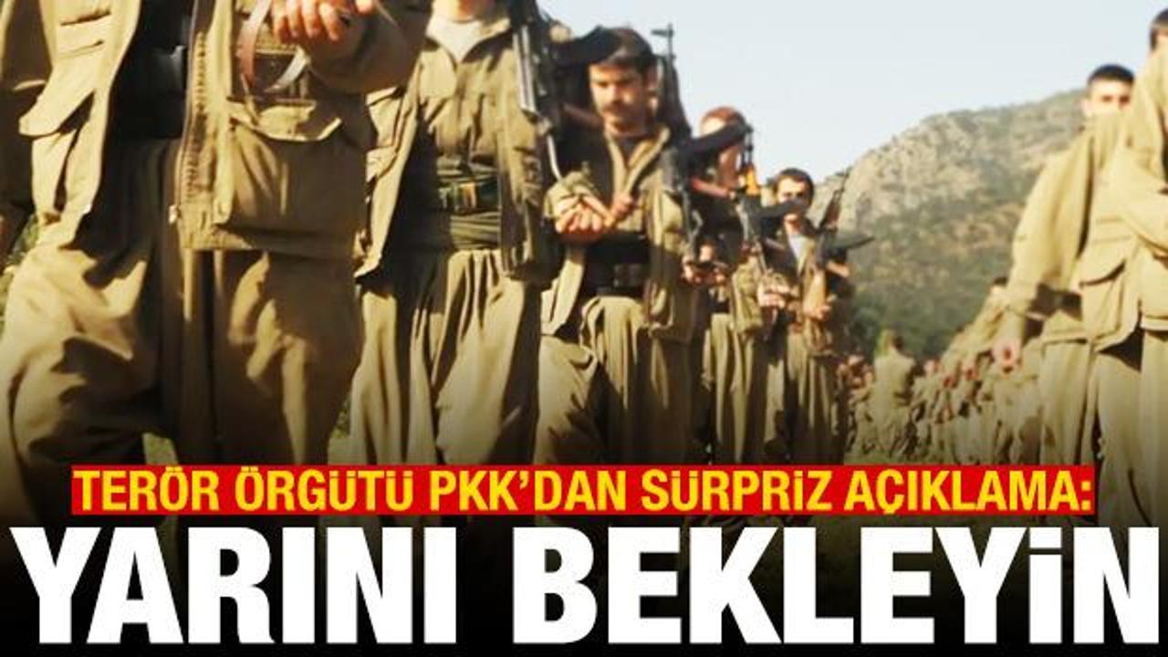 Terör örgütü PKK: Yarın tarihi bir adım atacağız