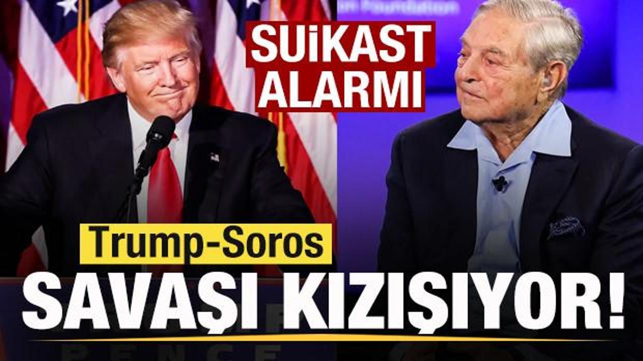 Trump-Soros savaşı kızışıyor! Suikast alarmı!
