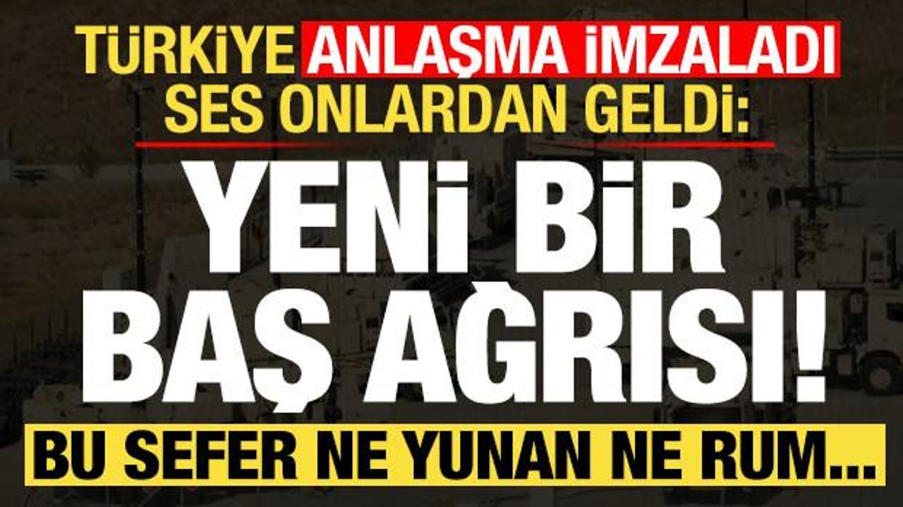 Türkiye anlaşma imzaladı, ses onlardan geldi: Yeni bir baş ağrısı! Bu kez Yunan değil...