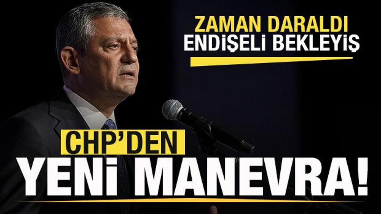 Zaman daraldı! CHP'de endişeli bekleyiş! Partiden yeni manevra!