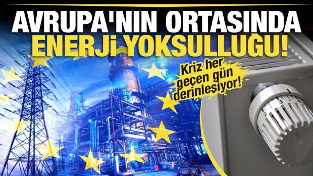 Avrupa'nın ortasında enerji yoksulluğu! Kriz her ge&ccedil;en g&uuml;n derinleşiyor!