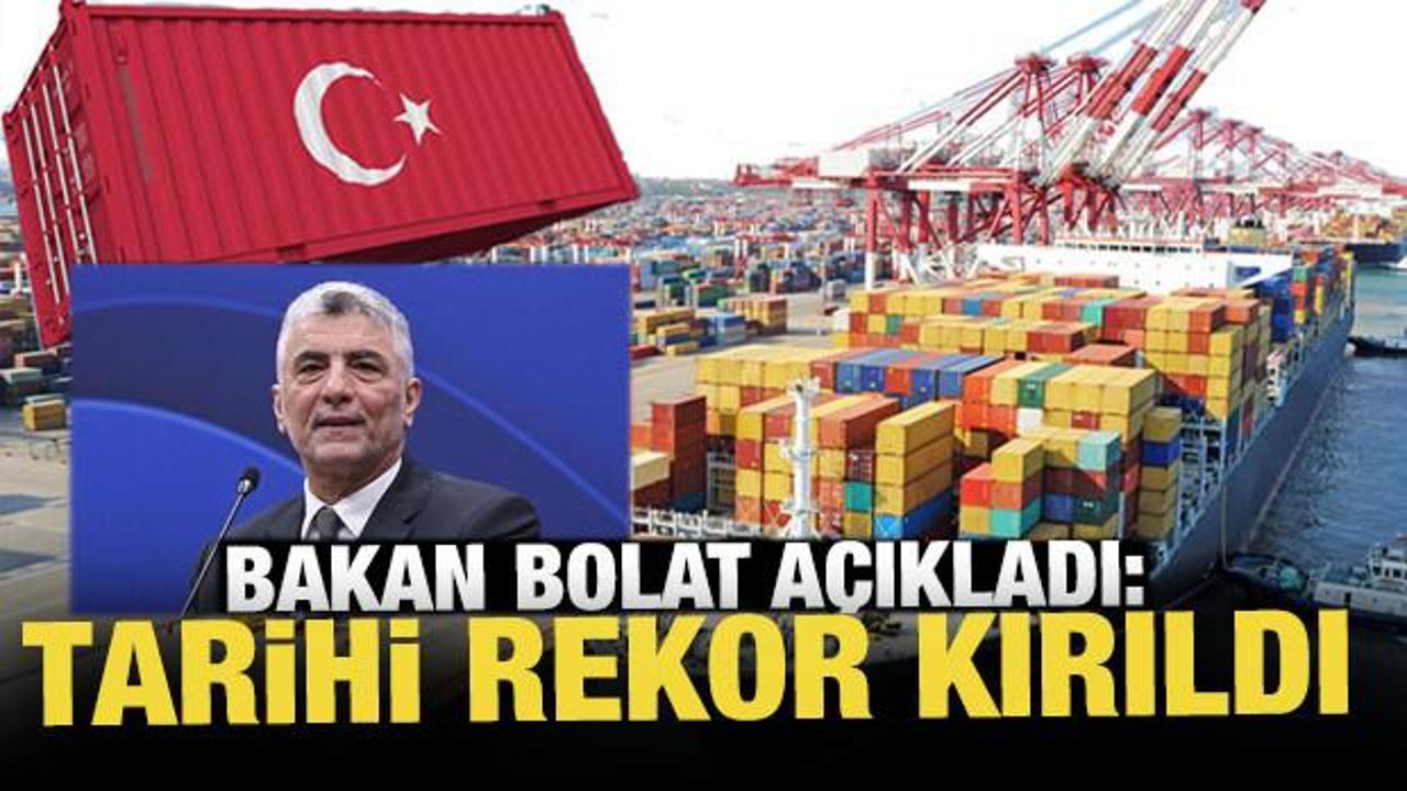 Bakan Bolat'tan ihracat rakamları a&ccedil;ıklaması!
