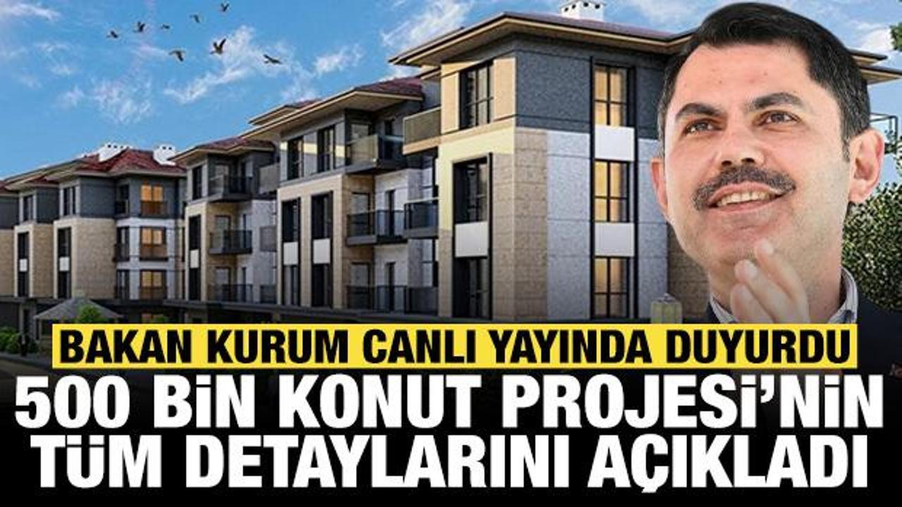Bakan Kurum, Y&uuml;zyılın Konut Projesi&#039;nin detaylarını tek tek a&ccedil;ıkladı!