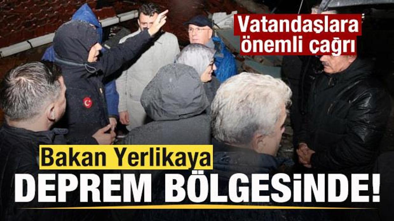 Bakan Yerlikaya deprem bölgesinde! Vatandaşlara önemli çağrı Bakan Yerlikaya deprem bölgesinde! Vatandaşlara önemli çağrı