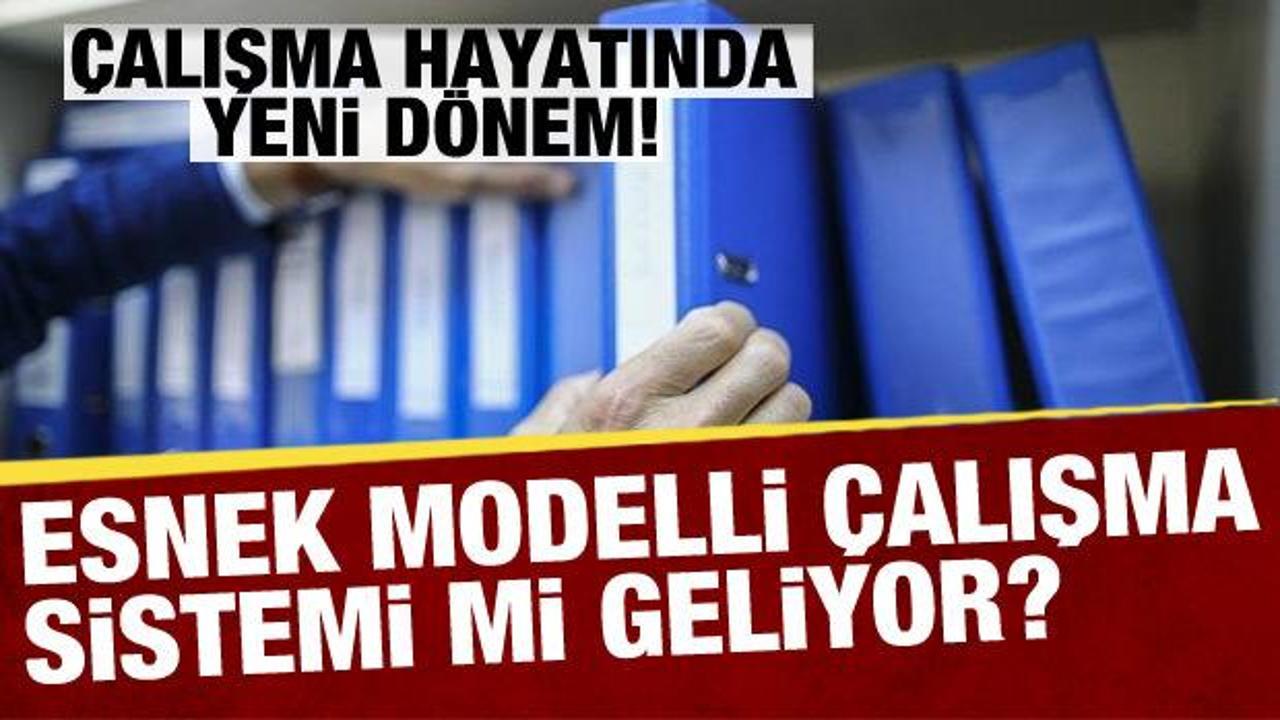 &Ccedil;alışma hayatında yeni d&ouml;nem! Esnek &ccedil;alışma modelleri mi geliyor?