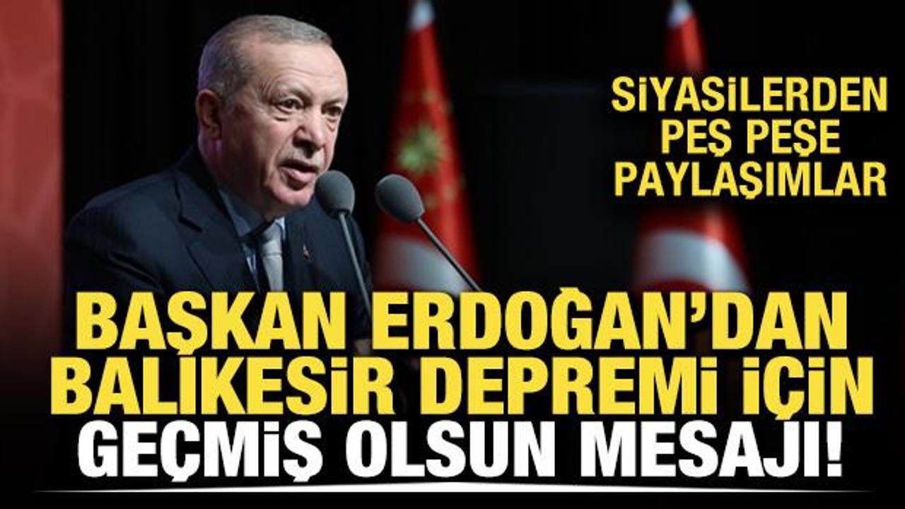 Cumhurbaşkanı Erdoğan'dan Balıkesir depremi açıklaması: Çalışmalar titizlikle sürüyor!