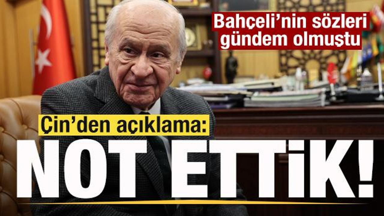 Devlet Bahçeli'nin çıkışı gündem olmuştu! Çin'den açıklama: Not ettik