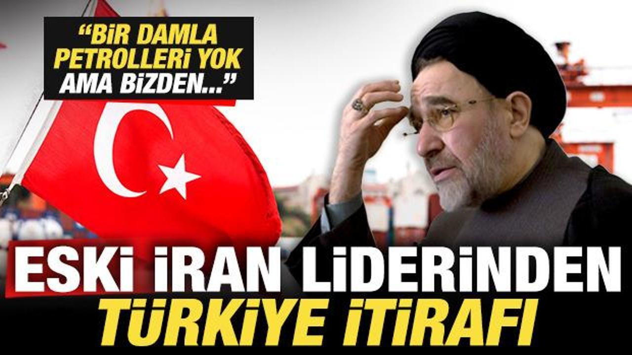 Eski İran liderinden Türkiye itirafı: Bir damla petrolleri yok ama bizden…