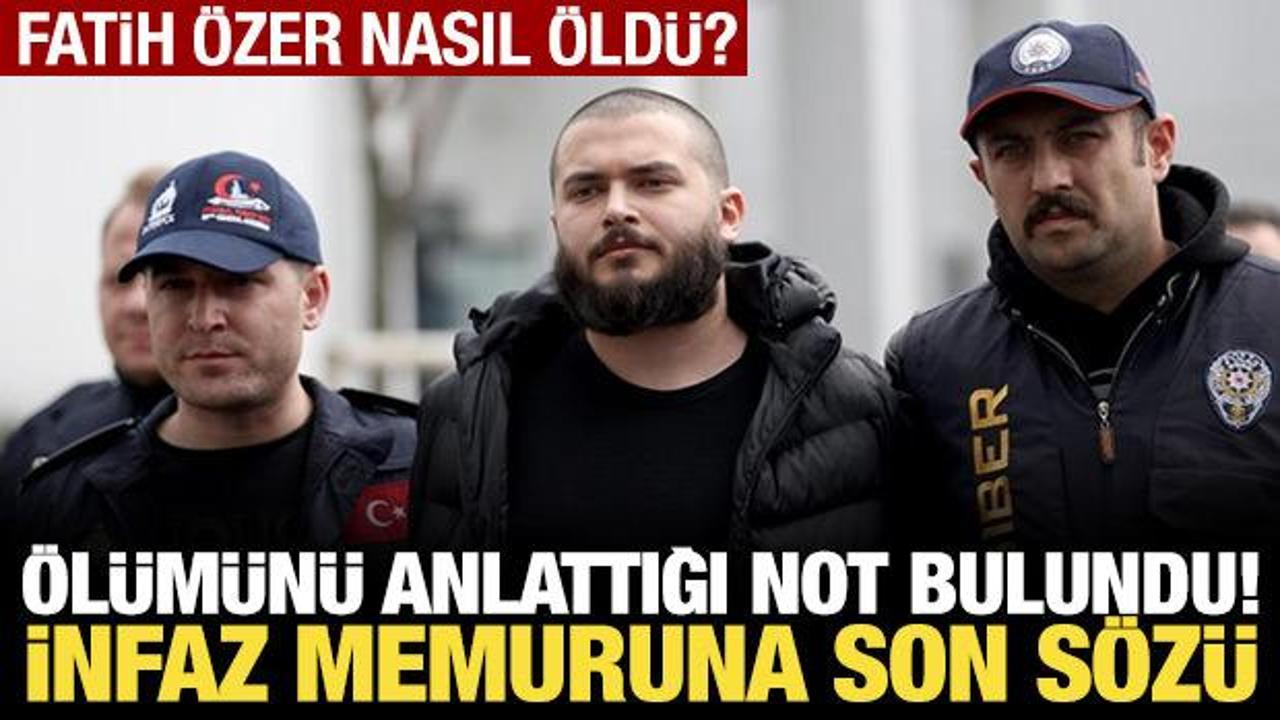 Fatih &Ouml;zer'in eşyaları arasında &ouml;l&uuml;m şeklini anlatan not bulundu