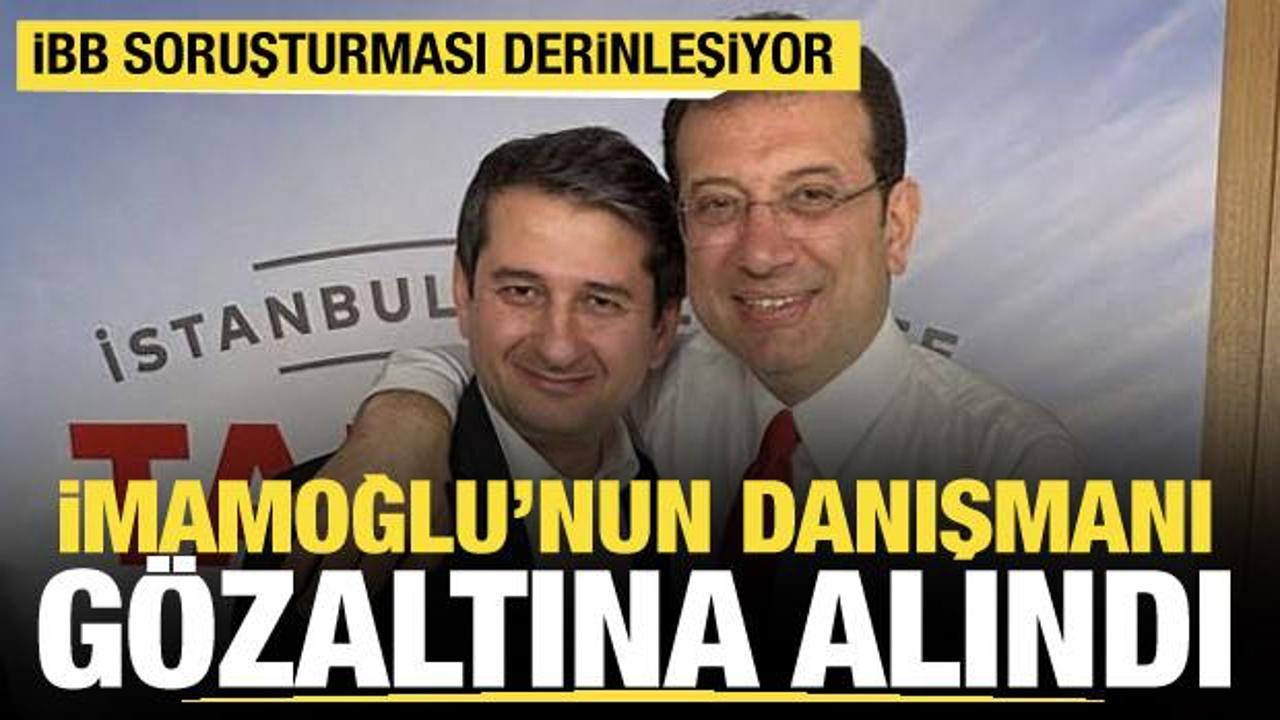 İmamoğlu&rsquo;nun danışmanı İbrahim &Ouml;zkan g&ouml;zaltına alındı