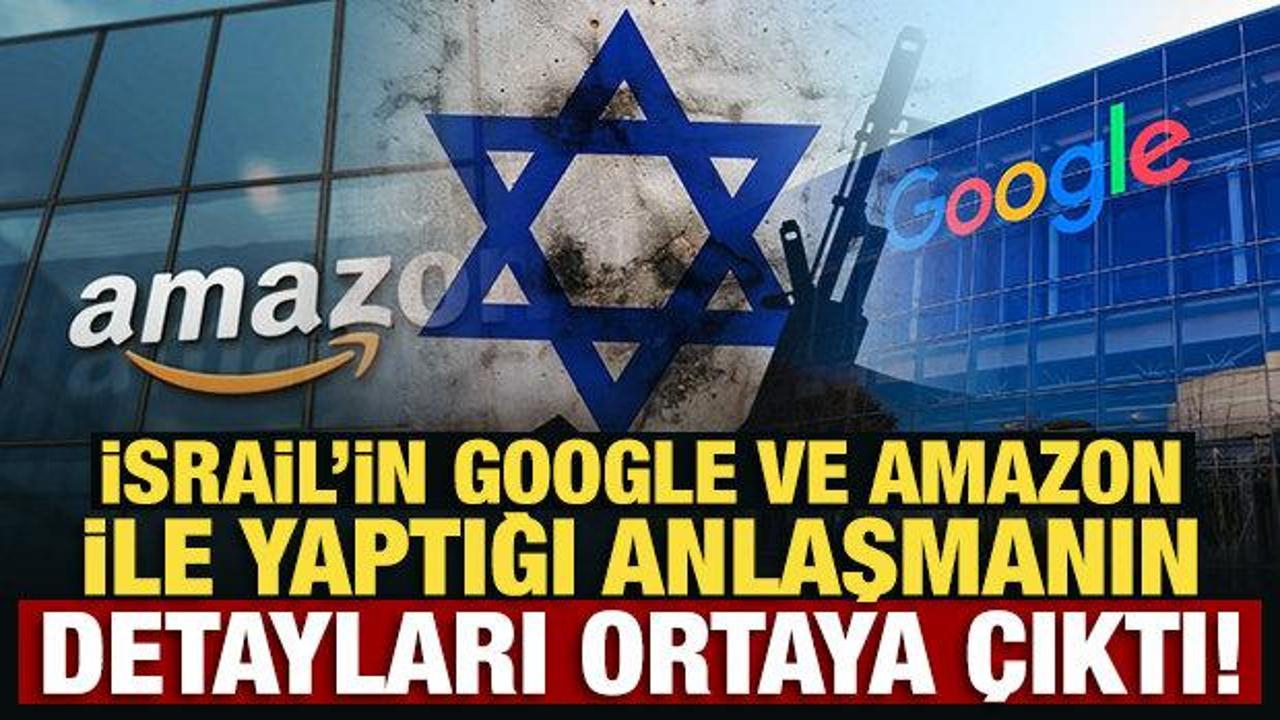 İsrail&rsquo;in Google ve Amazon ile yaptığı anlaşmanın detayları ortaya &ccedil;ıktı!