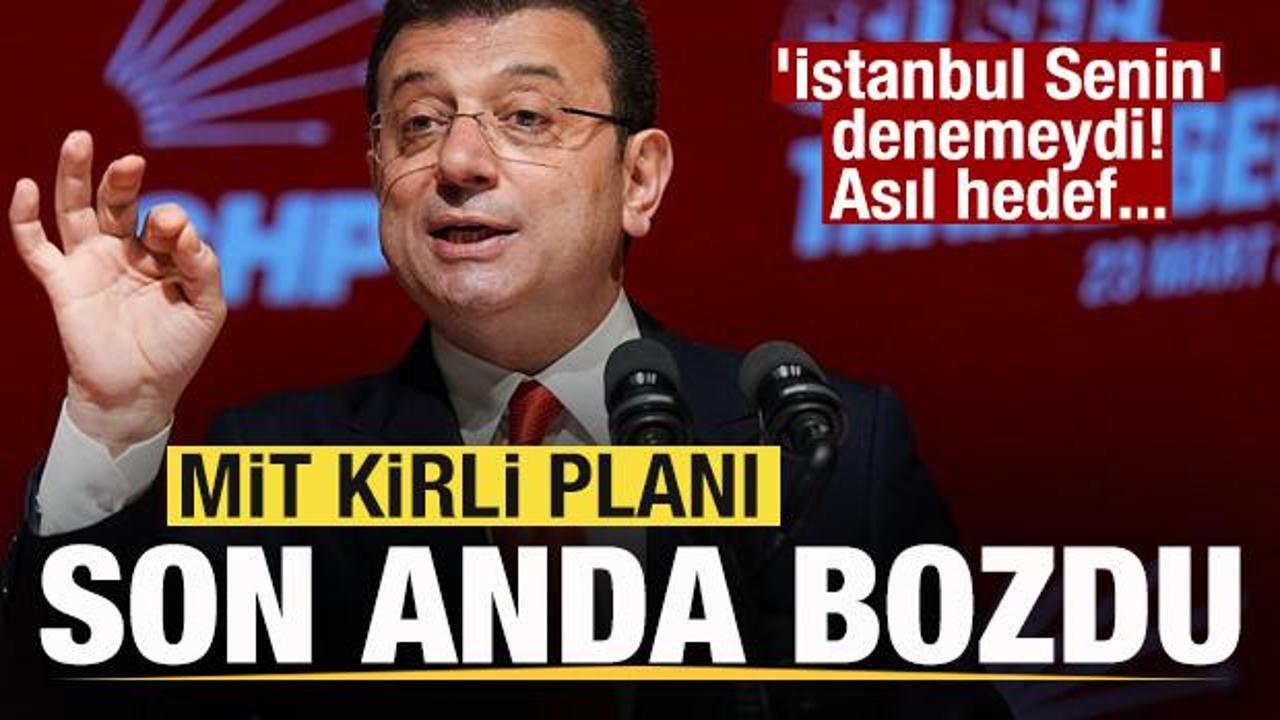 MİT kirli planı son anda bozdu! 'İstanbul Senin' denemeydi! Asıl hedef ortaya &ccedil;ıktı