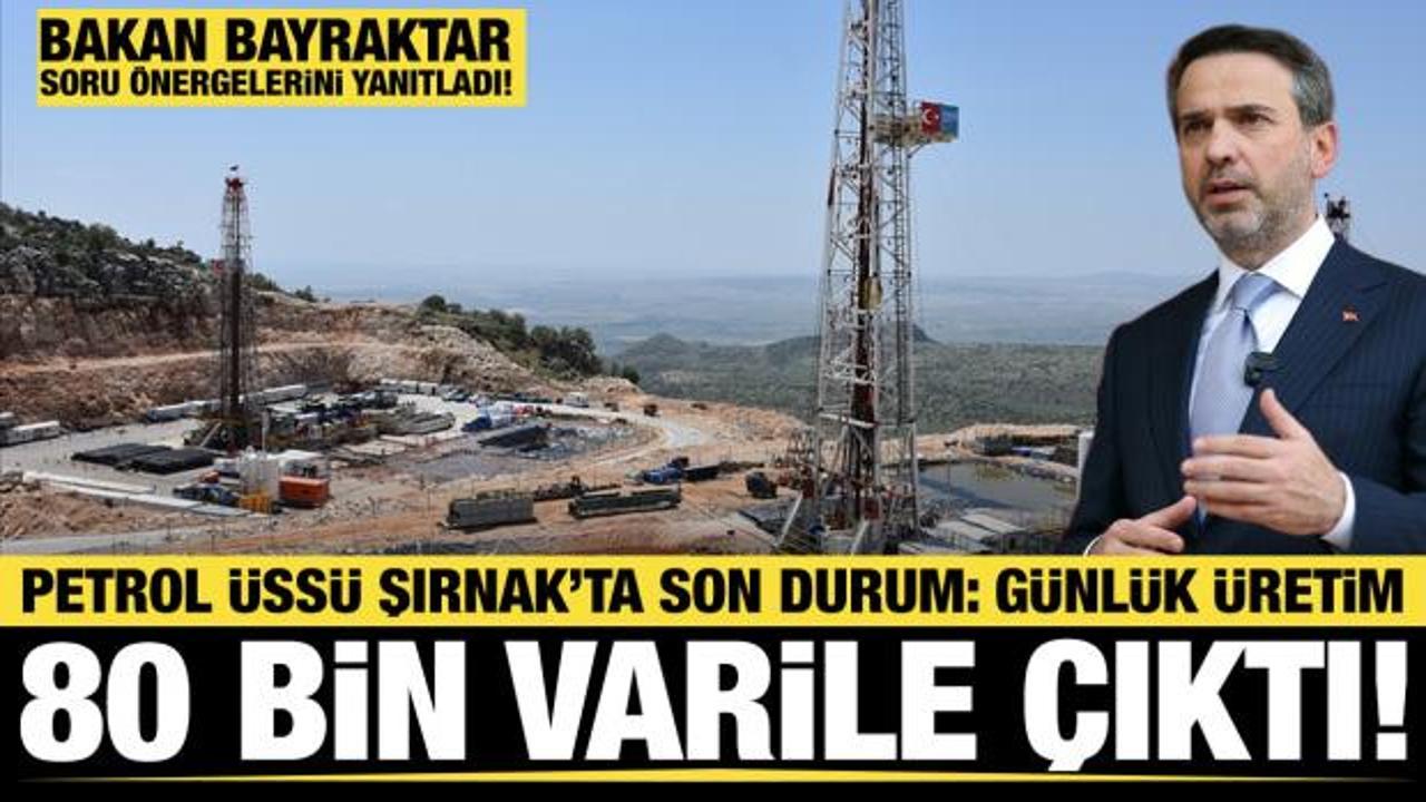 Petrol üssü Şırnak! Gabar'da üretim 80 bin varile çıktı!