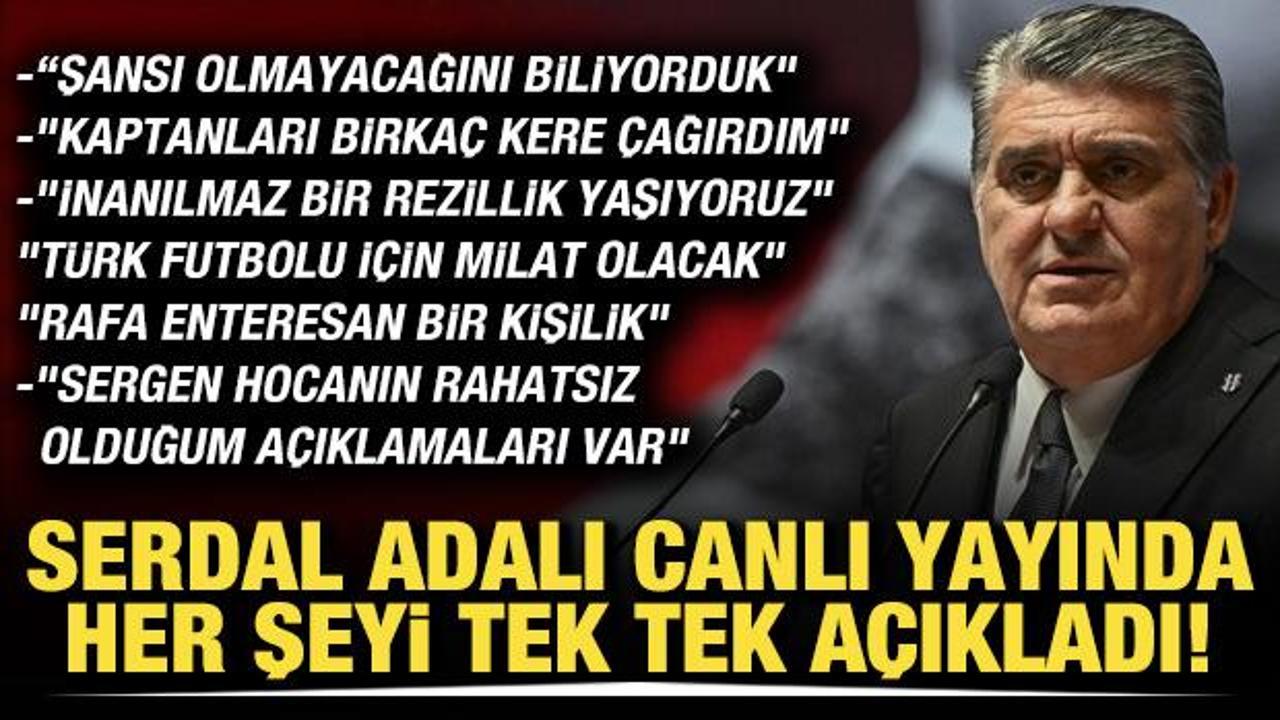 Serdal Adalı canlı yayında tek tek açıkladı!