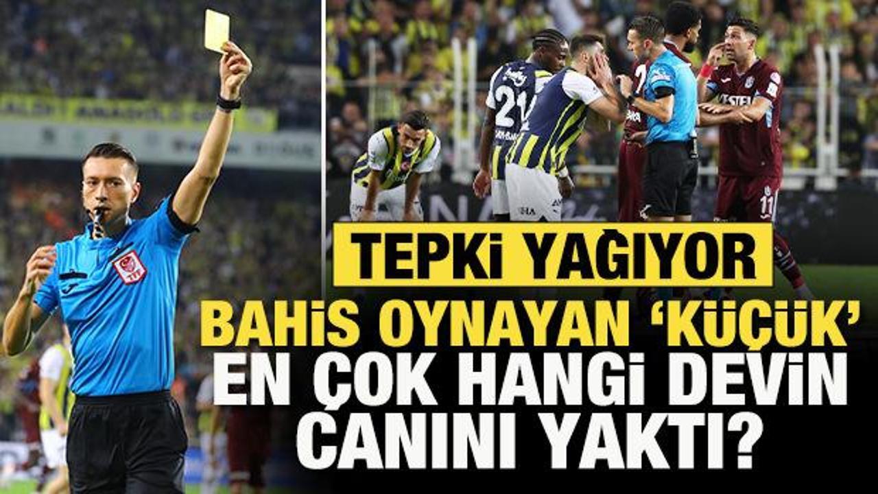 Taraftarlar tepkili! Bahis oynayan Zorbay Küçük en çok hangi devin canını yaktı?