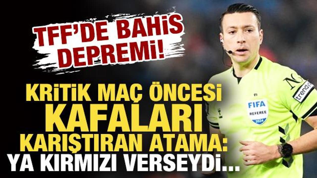 TFF’de bahis depremi! Galatasaray maçı öncesi Zorbay Küçük ataması 'pes' dedirtti