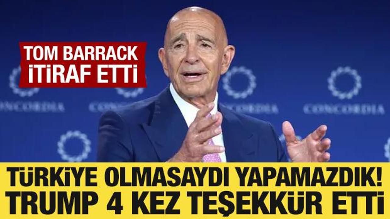 Tom Barrack'tan T&uuml;rkiye itirafı: Ateşkes sağlanamazdı
