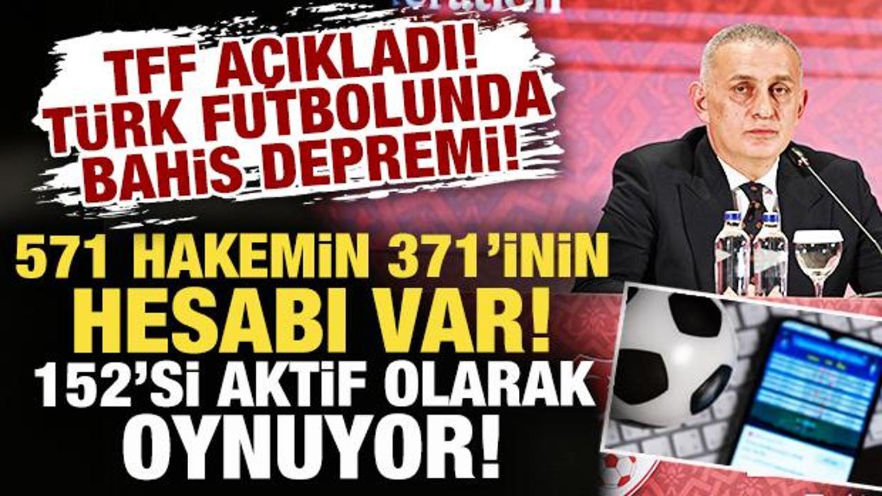 Türk futbolunda bahis depremi! TFF açıkladı: Aktif 152 hakem...