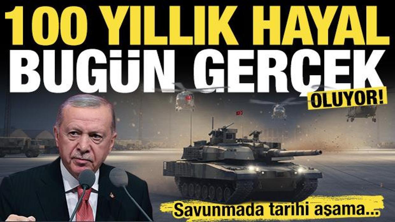 Türkiye'nin 100 yıllık hayali bugün gerçek oluyor! Türk savunmasının envanterine katılıyor