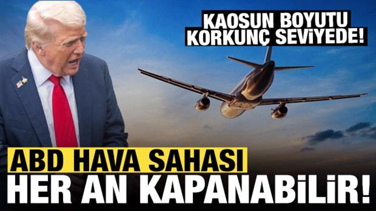 ABD hava sahası her an kapanabilir: Kaosun boyutu korkunç seviyede!