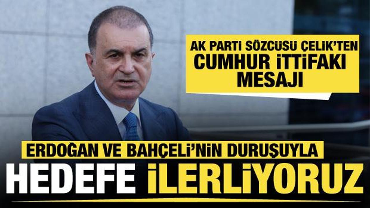 AK Parti'den Cumhur İttifakı mesajı: Erdoğan ve Bah&ccedil;eli'nin duruşuyla hedefe ilerliyoruz