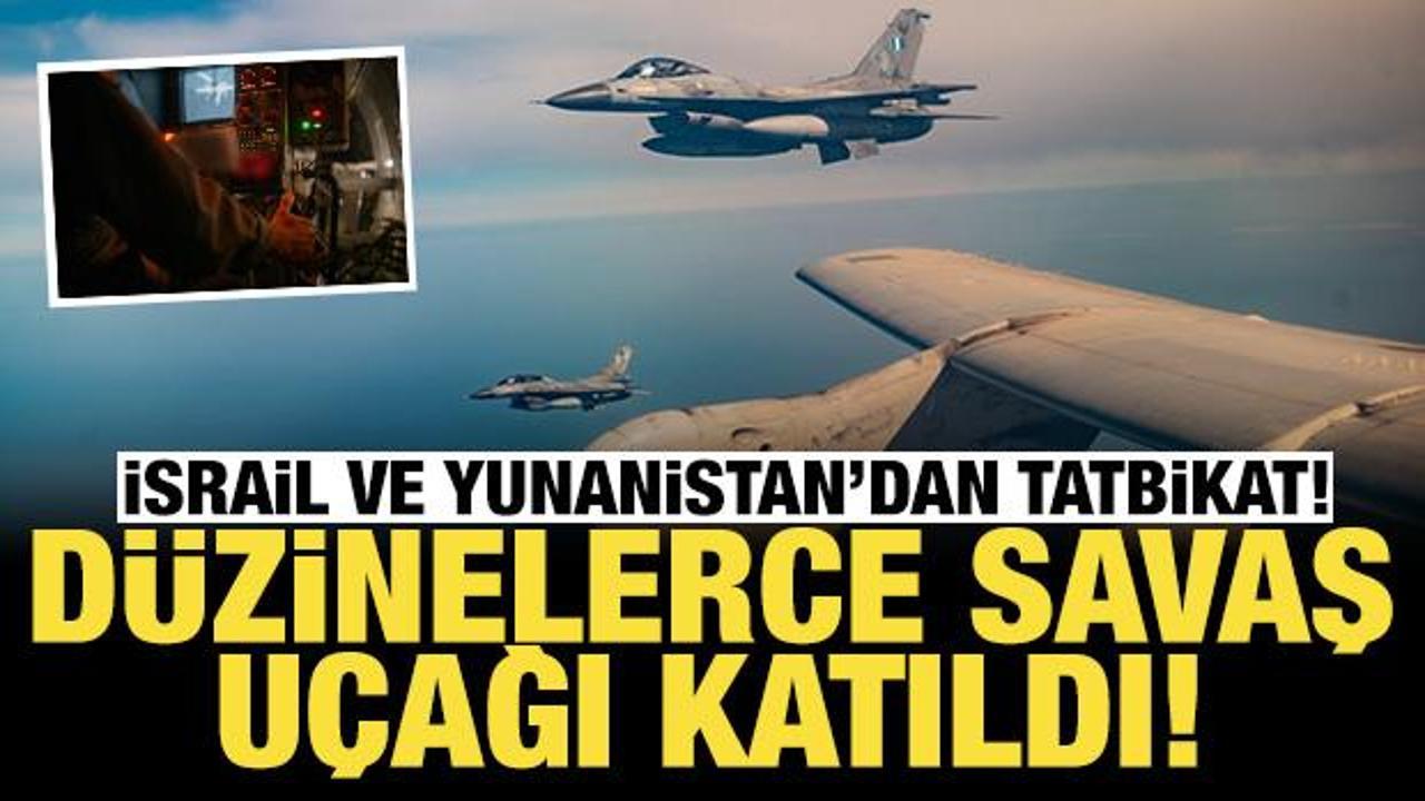 İsrail ordusu, Yunanistan ile ortak hava tatbikatı d&uuml;zenledi
