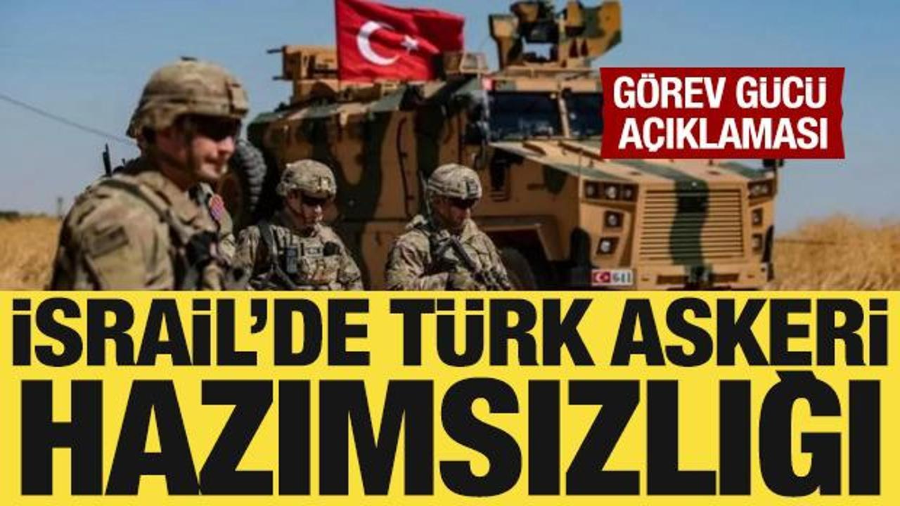 İsrail'de T&uuml;rk askeri hazımsızlığı: Gazze'de g&ouml;rev g&uuml;c&uuml; a&ccedil;ıklaması