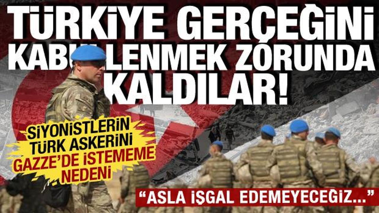 İsrail'in T&uuml;rkiye'yi Gazze'de istememe nedeni: Hi&ccedil;bir zaman işgal edemeyeceğiz...