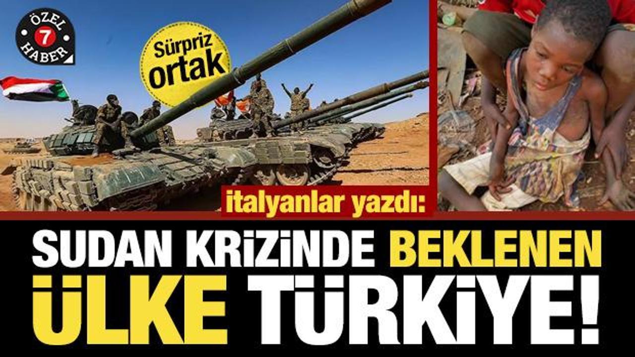 İtalyanlar yazdı: Sudan krizinde beklenen &uuml;lke T&uuml;rkiye! 'Yumuşak g&uuml;&ccedil;,jeopolitik akılcılık'