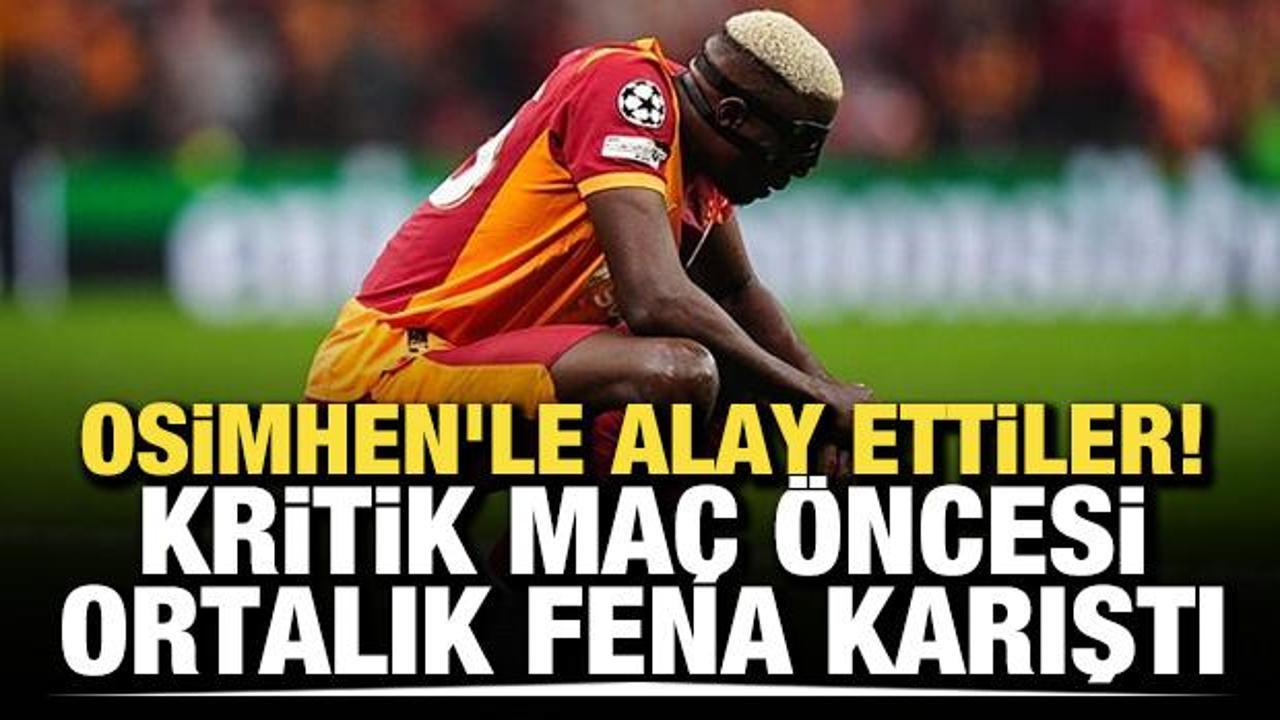 Osimhen'le alay ettiler! Kritik maç öncesi ortalık karıştı