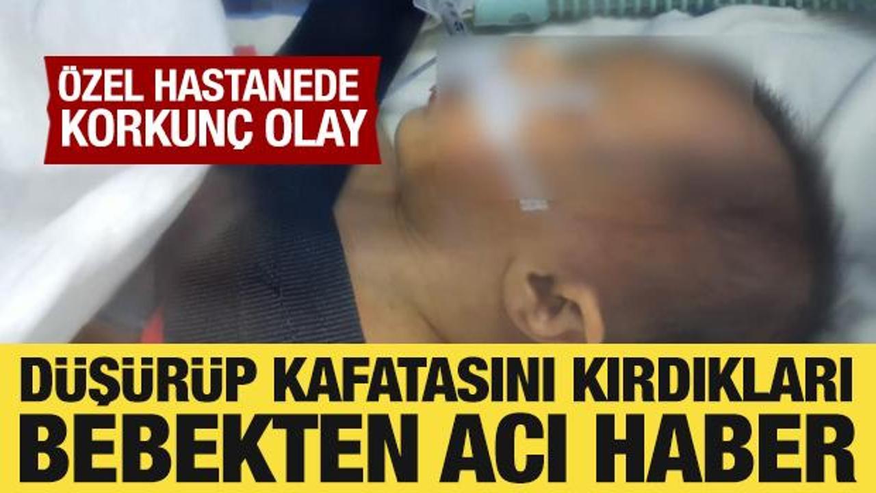 &Ouml;zel hastanede korkun&ccedil; olay! D&uuml;ş&uuml;r&uuml;p kafatasını kırdıkları Ahsen bebek hayatını kaybetti