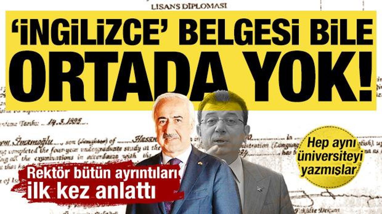 Rektör, İmamoğlu'nun şaibeli geçişini ilk kez anlattı... İngilizce belgesi bile ortada yok