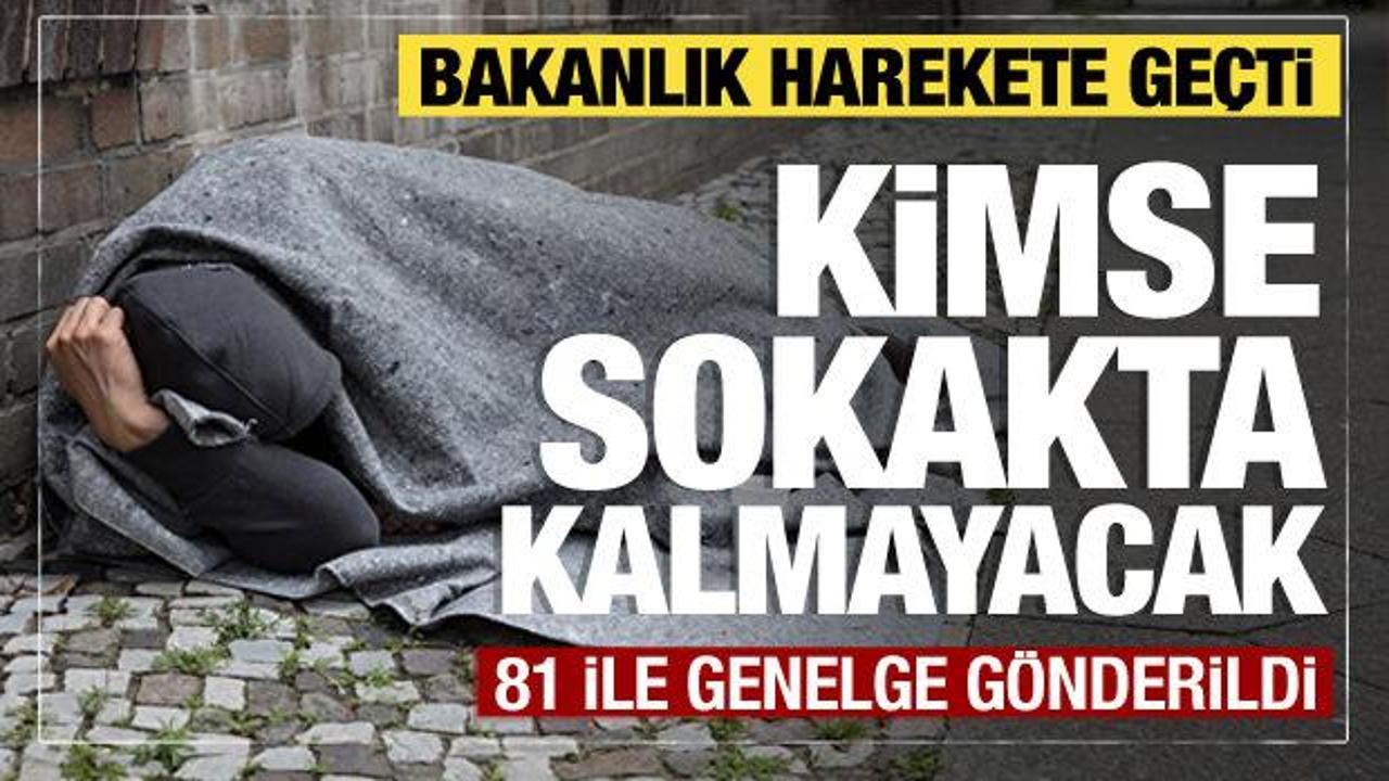 Sokakta kalan kimsesizler i&ccedil;in kış genelgesi! 81 ilin valiliğine g&ouml;nderildi