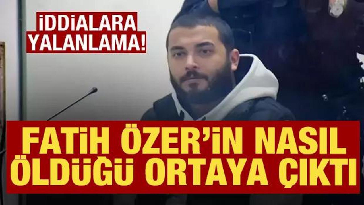 Son dakika: Fatih &Ouml;zer iddialarına yalanlama! Nasıl &ouml;ld&uuml;ğ&uuml; ortaya &ccedil;ıktı