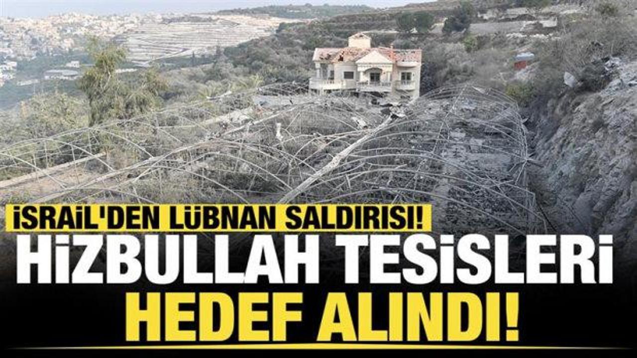 Son dakika...  İsrail'den L&uuml;bnan saldırısı! Hizbullah tesisleri hedef alındı!