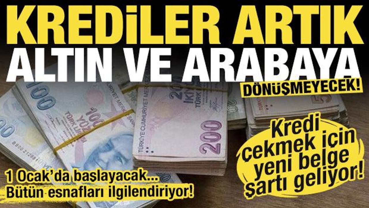 Suistimale sıfır t&ouml;lerans: Esnaf kredileri artık altın ve arabaya d&ouml;n&uuml;şmeyecek!