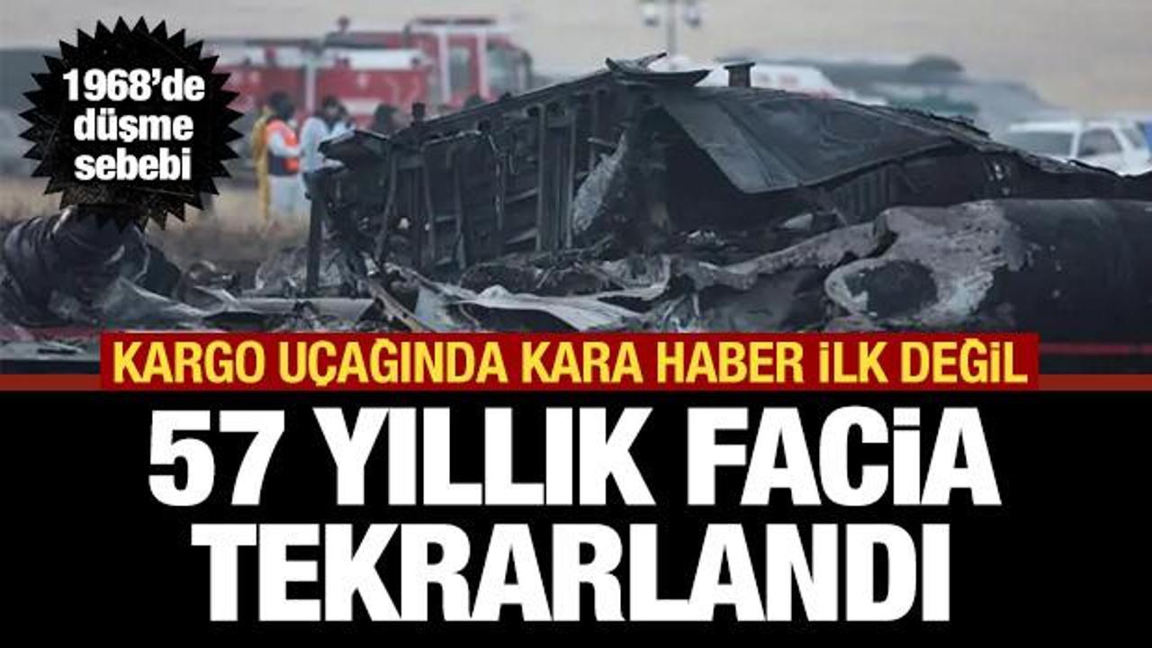 57 yıl sonra ikinci kargo u&ccedil;ağı acısı: 1968 yılında da d&uuml;şm&uuml;şt&uuml;... Sebebi neydi?