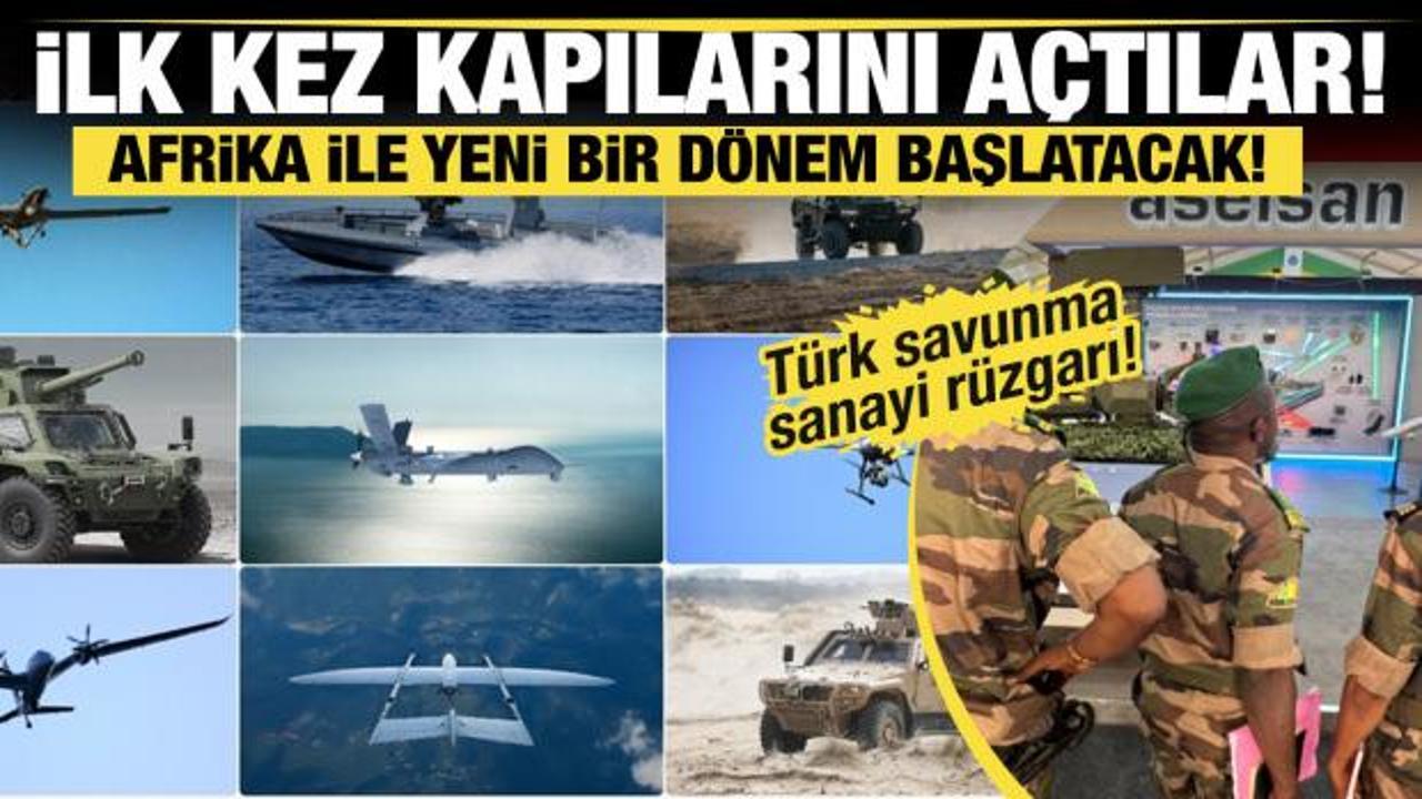 Afrika'da T&uuml;rk savunma sanayi r&uuml;zgarı! 