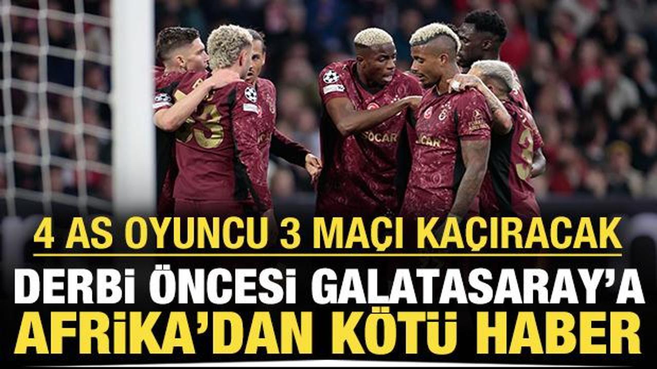 Afrika'dan Galatasaray'a k&ouml;t&uuml; haber: 4 as oyuncu 3 ma&ccedil;ı ka&ccedil;ıracak