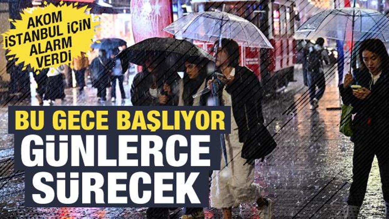 AKOM'dan İstanbullulara uyarı: Bu gece başlıyor, 5 gün sürecek