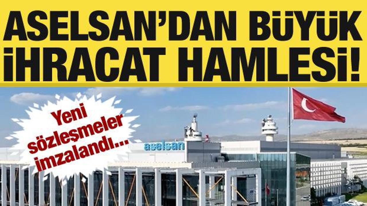 ASELSAN'dan ihracat hamlesi! S&ouml;zleşmeler imzalandı...