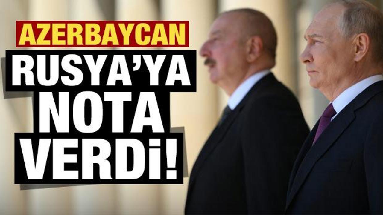 Azerbaycan'dan Rusya'ya nota