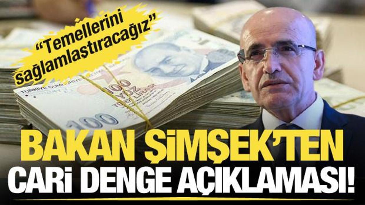Bakan Şimşek: Cari dengenin temellerini sağlamlaştıracağız